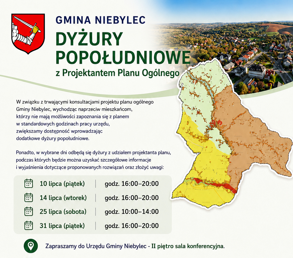 Plakat informacyjny Gminy Niebylec dotyczący dyżurów popołudniowych z projektantem Planu Ogólnego. W treści wyjaśniono, że w związku z konsultacjami projektu planu ogólnego wprowadzono dodatkowe terminy spotkań, aby umożliwić mieszkańcom zapoznanie się z projektem oraz składanie uwag. Dyżury odbędą się: 10 lipca (piątek) w godz. 16:00–20:00, 14 lipca (wtorek) w godz. 16:00–20:00, 25 lipca (sobota) w godz. 10:00–14:00 oraz 31 lipca (piątek) w godz. 16:00–20:00. Spotkania odbędą się w Urzędzie Gminy Niebylec, II piętro, sala konferencyjna. Na plakacie znajdują się herb gminy, zdjęcie lotnicze miejscowości oraz mapa obszaru gminy.