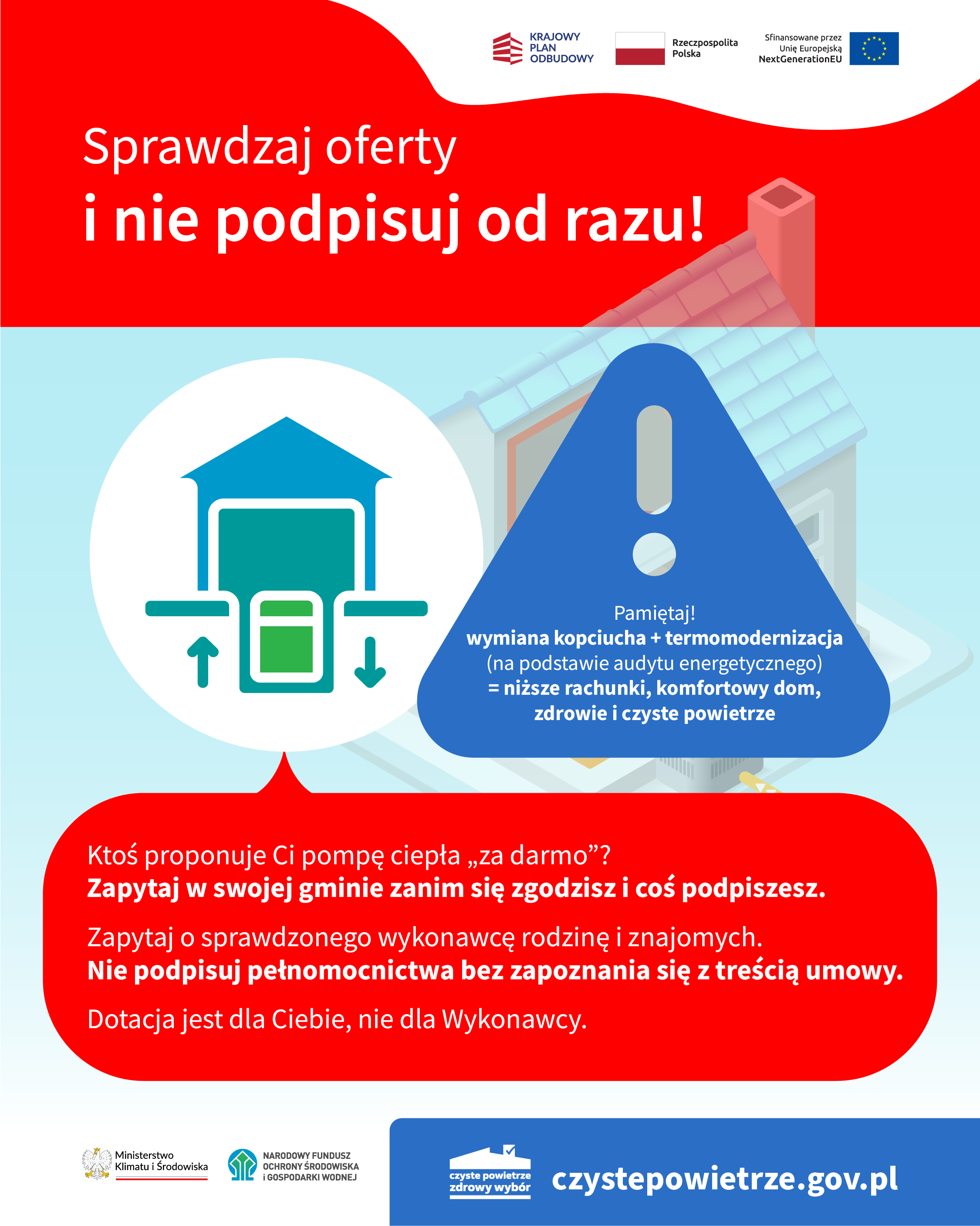 Informacje Ogólne: Grafika przedstawia plakat informacyjny w języku polskim. Plakat zwraca uwagę na konieczność dokładnego przeglądania ofert i niepodpisywania umów od razu. Podkreśla znaczenie zrozumienia warunków przed zgodą na usługi związane z systemami grzewczymi. Jest to istotne dla świadomości i ochrony konsumentów.  Szczegóły Wizualne: Plakat zawiera tekst i elementy graficzne. Kolorystyka plakatu jest stonowana, z dominującymi odcieniami niebieskiego i białego. Tekst na plakacie jest czytelny i wyraźny.