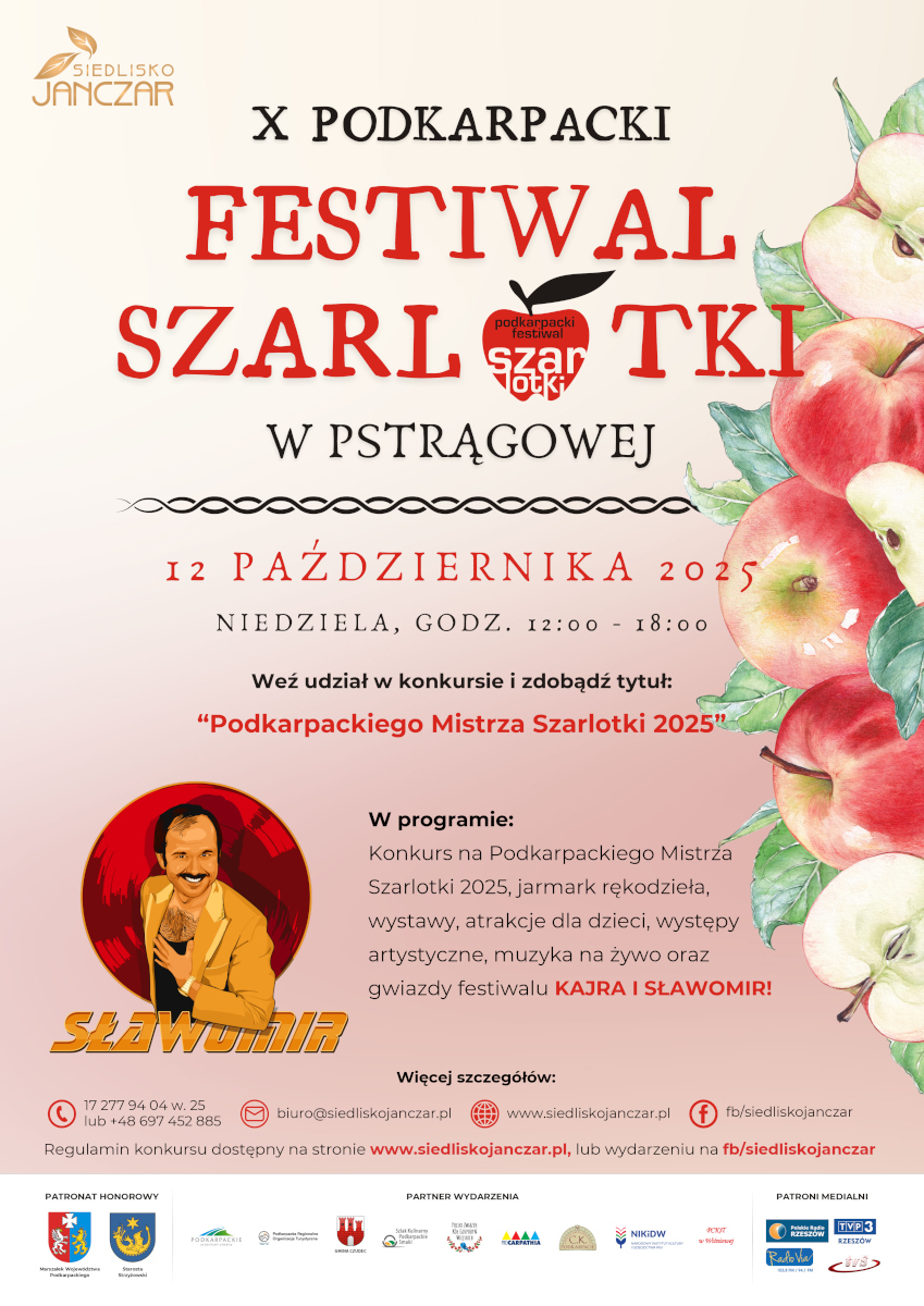 Plakat promujący X Podkarpacki Festiwal Szarlotki w Pstrągowej. Tło jasne z ilustracjami jabłek po bokach. Duży napis informuje o wydarzeniu: „12 października 2025, niedziela, godz. 12:00–18:00”. Podkreślono konkurs o tytuł „Podkarpackiego Mistrza Szarlotki 2025”. W programie: konkurs, jarmark rękodzieła, wystawy, atrakcje dla dzieci, występy artystyczne, muzyka na żywo. Gwiazdy festiwalu to Kajra i Sławomir – w dolnej części plakatu znajduje się ilustracja Sławomira w pomarańczowej marynarce na czerwonym tle. Na dole widoczne są logotypy patronów i partnerów wydarzenia oraz informacje kontaktowe i linki do strony oraz Facebooka Siedlisko Janczar.